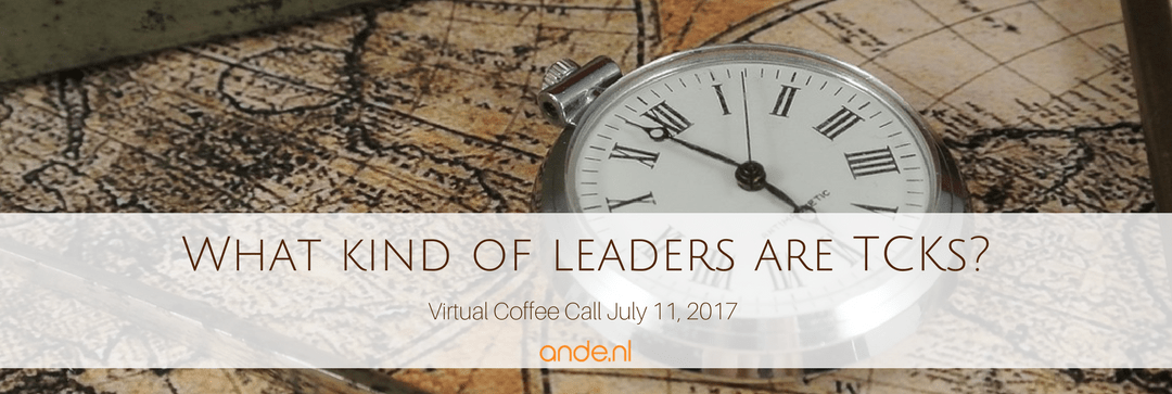 Virtual Coffee- What kind of leaders are TCK’s